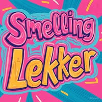 Smelling Lekker